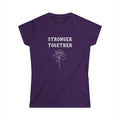 STRONGER TOGETHER Women's Softstyle Tee